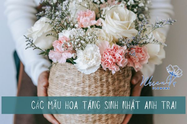 Những mẫu hoa tặng sinh nhật anh trai