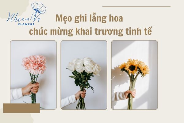 Cách ghi lẵng hoa khai trương đẹp